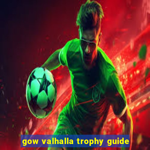 gow valhalla trophy guide